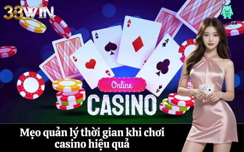 Mẹo quản lý thời gian khi chơi casino hiệu quả